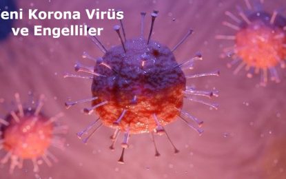 Korona Virüs ve Engelliler